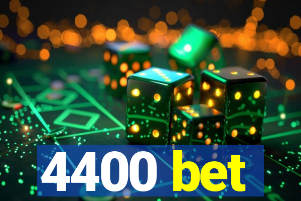 4400 bet